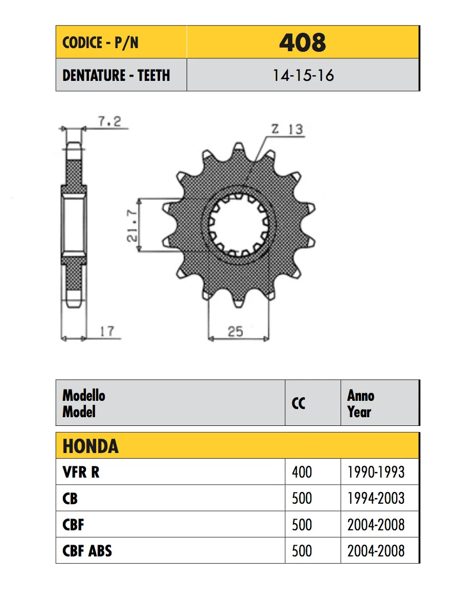HONDA VFR R 400 PIGNONE 1990>1993 PASSO 525 CODICE 408